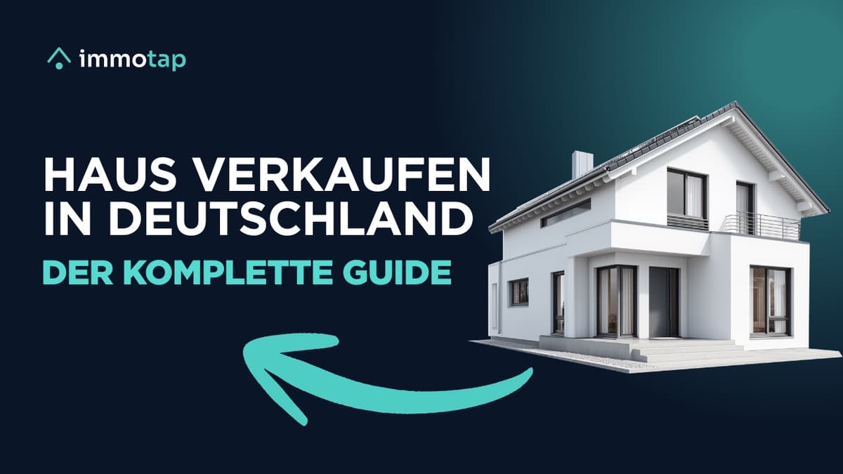 Haus oder Wohnung verkaufen in Deutschland, der komplette Leitfaden von immotap